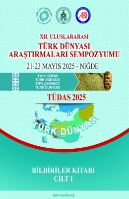 XII. ULUSLARARASI TÜRK DÜNYASI ARAŞTIRMALARI SEMPOZYUMU BİLDİRİLER KİTABI CİLT:1