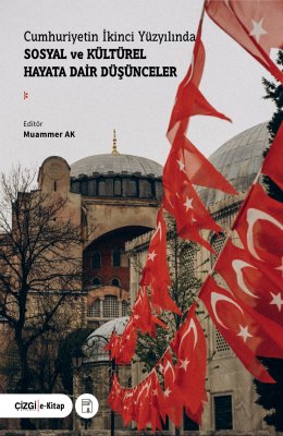 Cumhuriyetin İkinci Yüzyılında Sosyal ve Kültürel Hayata Dair Düşünceler