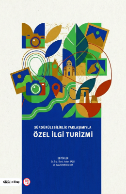 Sürdürülebilirlik Yaklaşımıyla Özel İlgi Turizmi (e-kitap)