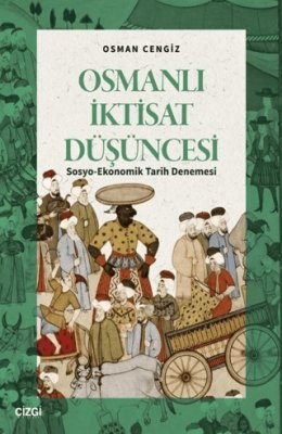 Osmanlı İktisat Düşüncesi | Sosyo-Ekonomik Tarih Denemesi