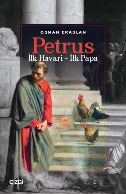 Petrus | İlk Havari - İlk Papa