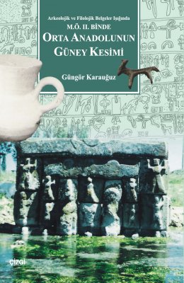 M.Ö. II.Binde Orta Anadolunun Güney Kesimi
