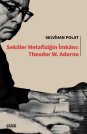 Seküler Metafiziğin İmkanı Theodor W. Adorno