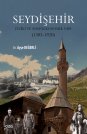 Seydişehir (Fiziki ve Sosyo-Ekonomik Yapısı 1305-1920)