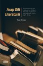 Arap Dili Literatürü (Türkiye'de Arap Dili, Edebiyatı ve Belâgatı Alanında Yayımlanan Türkçe Eserler