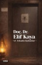 Doç. Dr. Elif Kaya -ve arkada kalanlar-