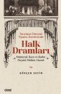 Tanzimat Dönemi Tiyatro Eserlerinde Halk Dramları | Nâmurad, Kaza ve Kader, Feryâd, Felâket,