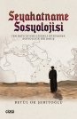 Seyahatname Sosyolojisi (İbn Batuta'nın Gizemli Dünyasına Sosyolojik Bir Bakış)