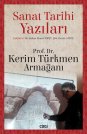 Sanat Tarihi Yazıları (Prof. Dr. Kerim Türkmen Armağanı)