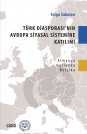 Türk Diasporası'nın Avrupa Siyasal Sistemine Katılımı | Almanya-Hollanda-Belçika Örneği
