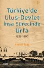 Türkiye'de Ulus-Devlet İnşa Sürecinde Urfa (1923-1950)
