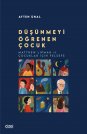 Düşünmeyi Öğrenen Çocuk | Matthew Lipman ve Çocuklar için Felsefe
