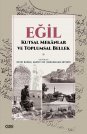 Eğil - Kutsal Mekanlar ve Toplumsal Bellek