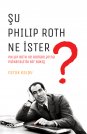 Şu Philip Roth Ne İster? Philip Roth ve Romanlarına Psikanalitik Bir Bakış