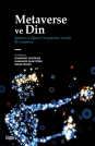 Metaverse ve Din | Eğitimci ve Öğrenci Perspektifine Yönelik Bir Araştırma