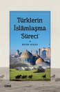 Türklerin İslâmlaşma Süreci