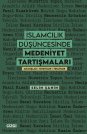 İslamcılık Düşüncesinde Medeniyet Tartışmaları | Arayışlar-Tenkitler-Teklifler