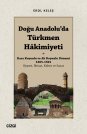 Doğu Anadolu'da Türkmen Hâkimiyeti - Kara Koyunlu ve Ak Koyunlu Dönemi 1365-1501 Siyaset, İktisat, K