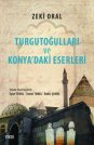 Turgutoğulları ve Konya'daki Eserleri.