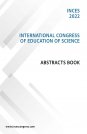 International Congress of Education and Science Abstracts Book 2022