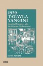 1929 Tatavla Yangını | İstanbul Rumları İçin Bir Dönüm Noktası mı?