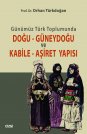 Günümüz Türk Toplumunda Doğu-Güneydoğu ve Kabile-Aşiret Yapısı