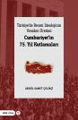Türkiye'de Resmi İdeolojinin Yeniden Üretimi: Cumhuriyet'in 75. Yıl Kutlamaları