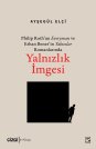 Philip Roth'un Everyman ve Erhan Bener'in Yalnızlar Romanlarında Yalnızlık İmgesi